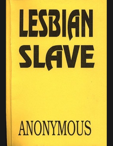 Lesbian Slave By Anonymous