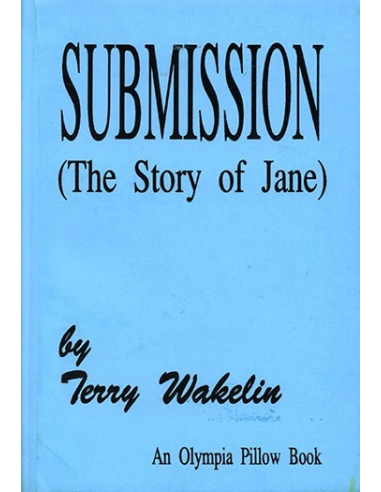 Submission (the Story of Jane) By Terry Wakelin