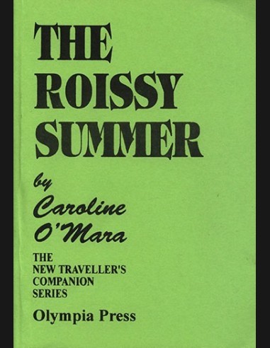 The Roissy Summer By Caroline O'Mara