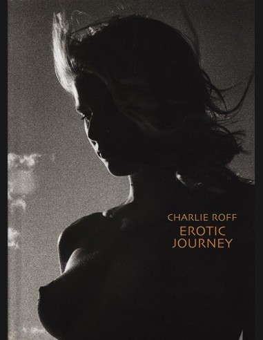 Charlie Roff Erotic Journey