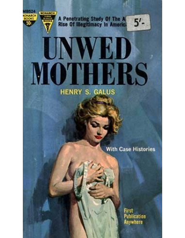 Unwed Mothers by Henry S. Galus