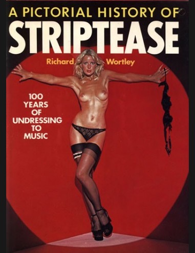 A Pictorial History Of Striptease