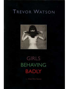 Girls Behaving Badly by Trevor Watson