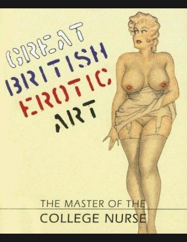 Great British Erotic Art, The Master of the college Nurse