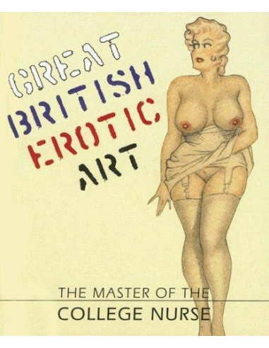 Great British Erotic Art, The Master of the college Nurse