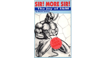Sir! More Sir! The Joy of S&M By Master Jackson