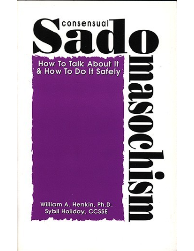 Consensual Sado Masochism by Bill Henkin and Sybil Holiday