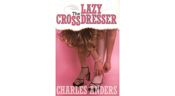 The Lazy Crossdresser
