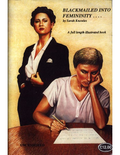 Blackmailed into Femininity... By Sarah Knowles