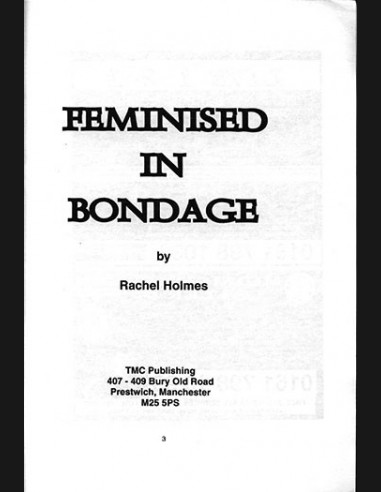 Feminised in Bondage By Rachel Holmes