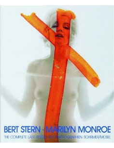 Bert Stern / Marilyn Monroe: the Last Sitting (Hardback)