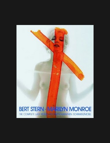 Bert Stern / Marilyn Monroe: the Last...