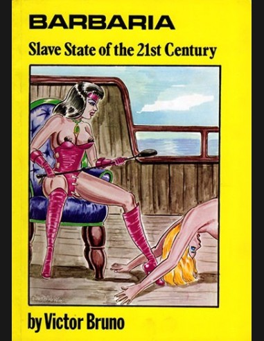 Barbarria Slave State Of The 21st Century