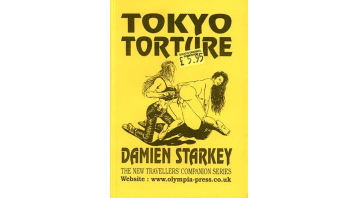 Tokyo Torture By Damien Starkey © RamBooks