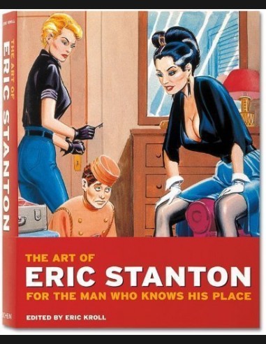 The Art Of Eric Stanton: For The Man Who Knows His Place