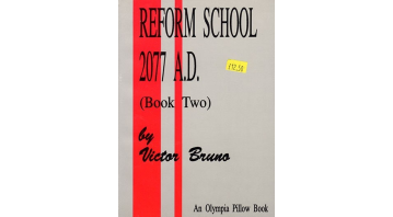 Reform School 2077 AD BookTwo