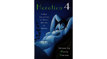 Herotica 4: A New Collection of Erotic Writings by Women