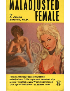 Maladjusted Female by A. Joseph Burstein, Ph.D