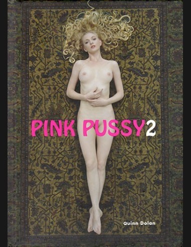 Pink Pussy 2 By Quinn Dolan