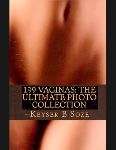 199 Vaginas By Keyser B Soze