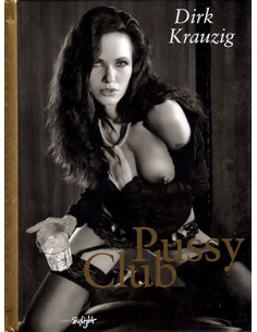 Pussy Club By Dirk Krauzig