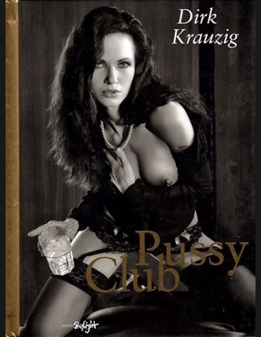 Pussy Club By Dirk Krauzig