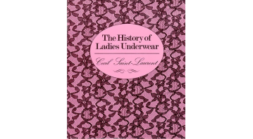 The History Of Ladies Underwear By Cecil Saint Laurent