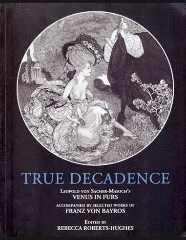 True Decadence By Rebecca Roberts Hughes