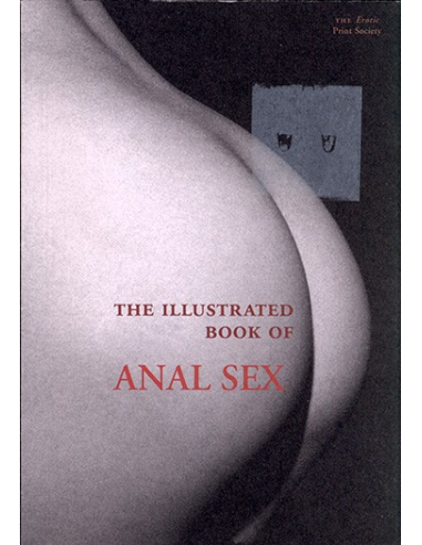 The Illustrated Book of Anal Sex - The Erotic Print Society