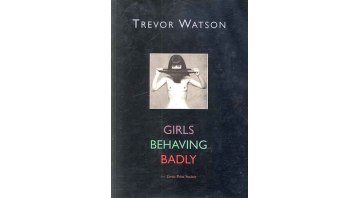 Trevor Watson Girls Behaving Badly Trevor Watson Girls Behaving Badly