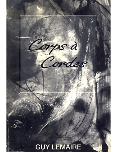 Corps a Cordes: Guy Lemaire