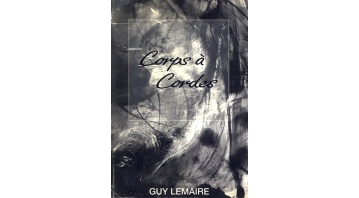 Corps a Cordes: Guy Lemaire