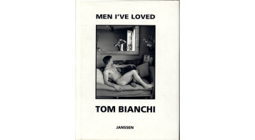 Men I've Loved: Tom Bianchi