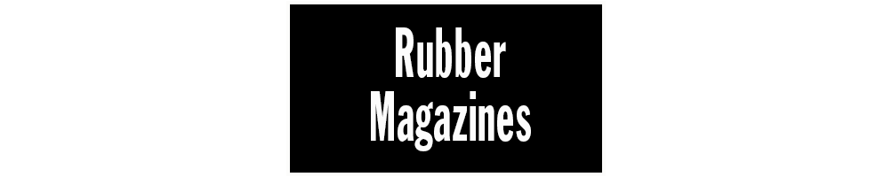 Rubber Magazines