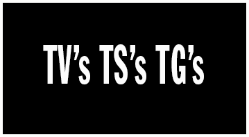 TVs TSs TGs