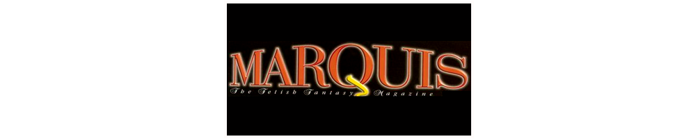 Marquis - The Fetish Fantasy Magazine