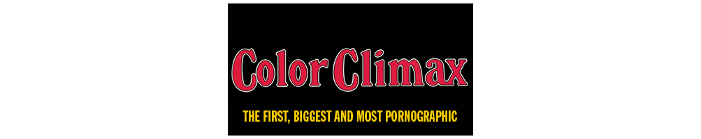 Color Climax - The First, the Biggest, the most Pornographic!