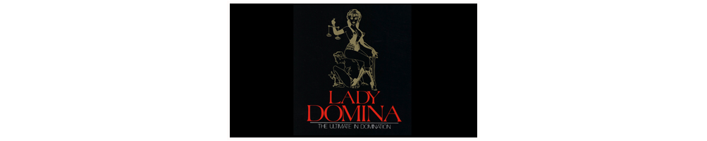Lady Domina - The Ultimate in Domination