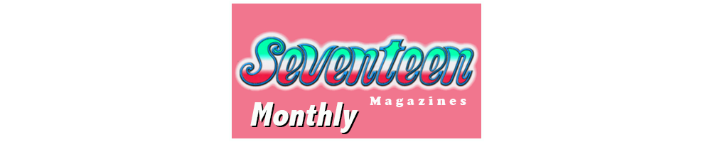 Seventeen Monthly