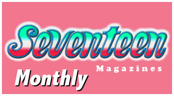 Seventeen Monthly