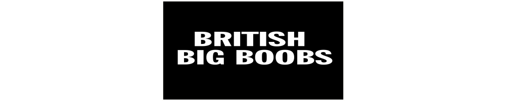 British Big Boobs